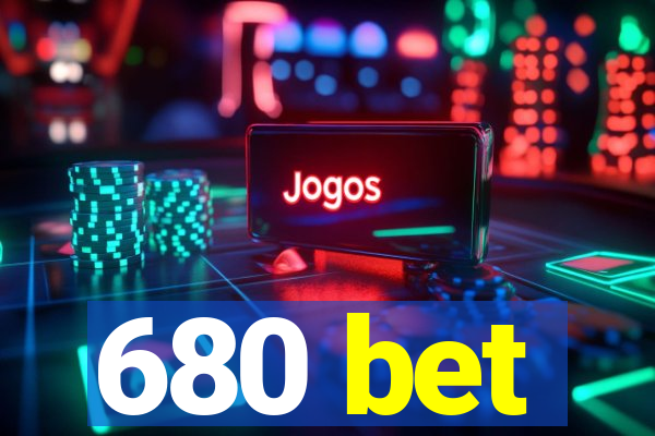 680 bet